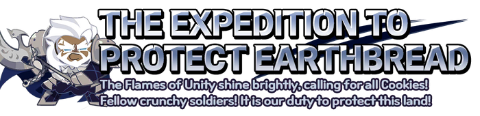 The Flames of Unity shine brightly, calling for all Cookies! Fellow crunchy soldiers! It is our duty to protect this land!