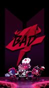 B.A.D 4 Wallpaper Poster