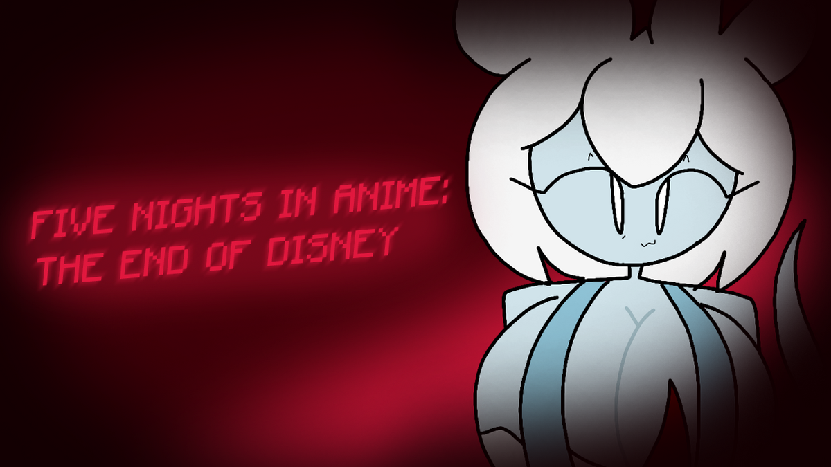 Five Nights in Anime: The End of Disney | CookieSlime Wiki | Fandom