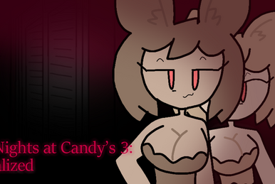 Five Nights at Candy's 2: Sexualized - The Game I needed to expect - About  the Game - Wattpad