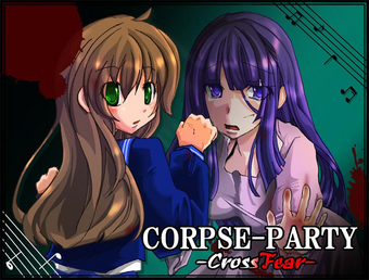 Corpse Party Cross Fear Corpse Party Fanon Wiki Fandom