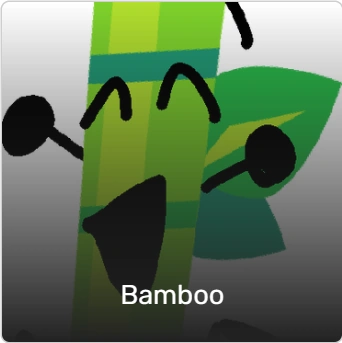 Bamboo | COSS (CROSSED OBJECT SUPER SHOW) Wiki | Fandom
