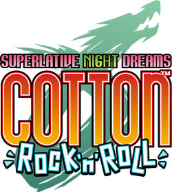 Cotton Rock 'n' Roll: Superlative Night Dreams, Cotton Wiki