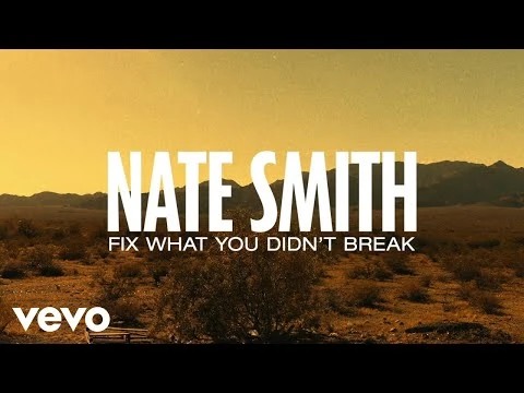 Nate Smith:Fix What You Didn't Break | Country Top 40 Wiki | Fandom