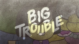 Big Trouble title card