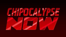 Chipocalypse Now title card