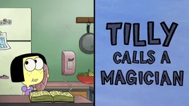 Tilly Calls a Magician title card