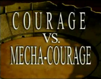 Courage vs mecha courage