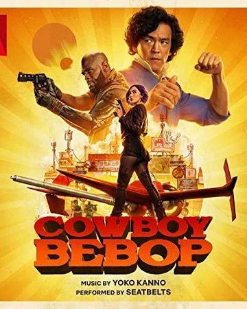 Cowboy Bebop Soundtrack From The Netflix Series Cowboy Bebop Wiki Fandom
