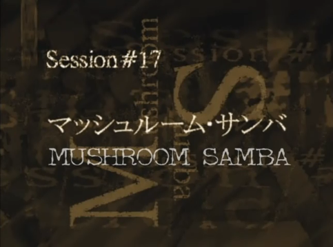 Mushroom Samba Cowboy Bebop Wiki Fandom