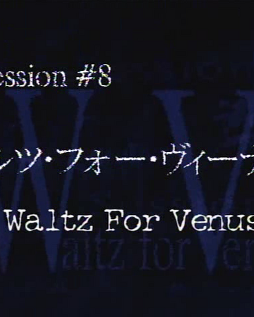 Waltz For Venus Cowboy Bebop Wiki Fandom Waltz For Venus Cowboy Bebop Wiki Fandom