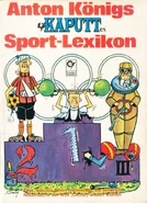 Kaputt-Paperback Nr. 9 Anton Königs Kaputtes Sport-Lexikon