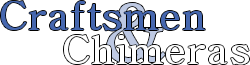 Craftsmen and Chimeras Wiki