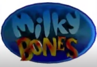 Milky Bones (Unreleased)