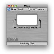 Monk, as it starts up.  The buttons up the top change between "PRAY Chunk" to compile and "PRAY Source" to decompile.