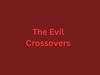 The Evil Crossovers