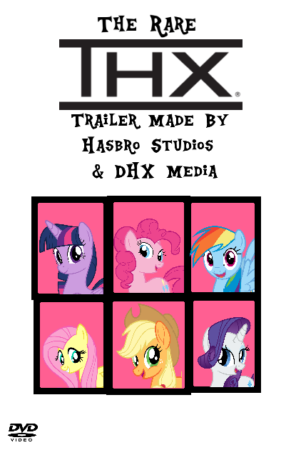 Lost THX Tex Trailer: A My Little Pony: Friendship is Magic