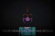 Joshua saying YOUR GRAVE MISTAKE HAS BEGUN in Demoted is a Bad Choice Creepypasta