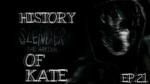 History_Of_Kate_(Slender_The_Arrival)_-_Episode_21