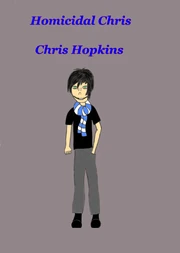 Homicidal Chris (Chris Hopkins)