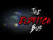 "The Eldritch Bus" - SCARY PLACES CREEPYPASTA-2
