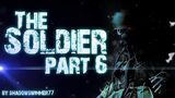 THE SOLDIER (part 6)
