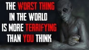 "The Worst Thing In The World" Creepypasta Horror Story