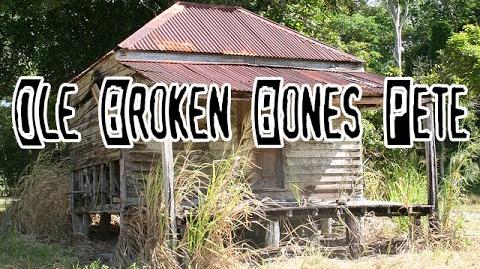 "Ole' Broken Bones Pete"