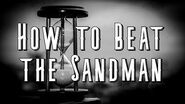 "How to Beat the Sandman"