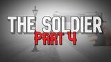 "The Soldier" Part 4 - The Darkness