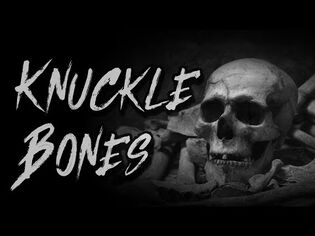"Knuckle Bones" - REVENGE CREEPYPASTA-3