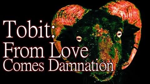 Tobit: From Love Comes Damnation