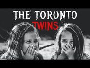 "The Toronto Twins" Creepypasta-2