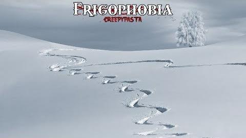 "Frigophobia" Creepypasta Wikia Creepy Story