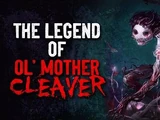 The Legend of Ol' Mother Cleaver
