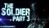 THE SOLDIER (part 3)