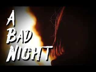 "A Bad Night"