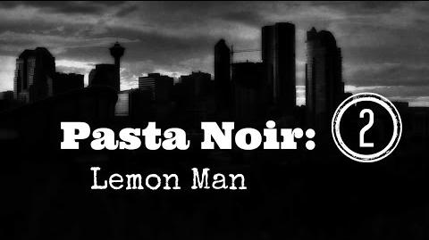 ASMR "Pasta Noir Lemon Man " Creepypasta (Part 2) Let's Read!