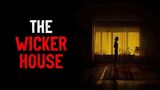 "The Wicker House" Creepypasta-1