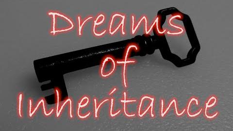 Creepypasta "Dreams of Inheritance" by Shadowswimmer77