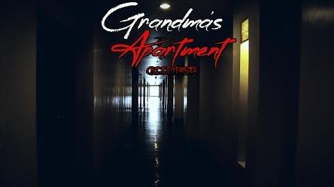 "Grandma's Apartment" Creepypasta Wikia Creepy Story