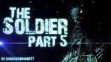 THE SOLDIER (part 5)
