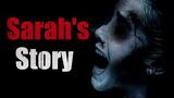 "Sarah's Story" Creepypasta