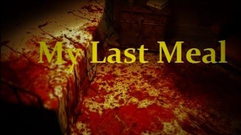"My Last Meal" by Meek (Creepypasta)