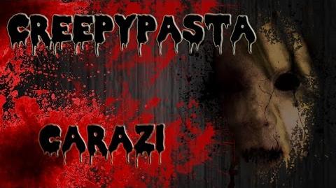 CreepyPasta- Carazi