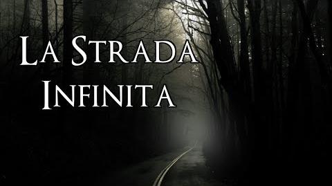 "La Strada Infinita" Creepypasta