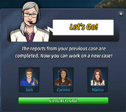 You can also use Criminal Case Cash to give Ingrid three reports (from Jack, Carmen, and Marina) without asking.