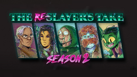 Re-Slayer's Take S2