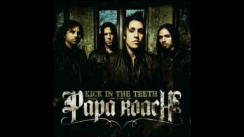 Papa Roach - Kick In The Teeth (Lyrics)