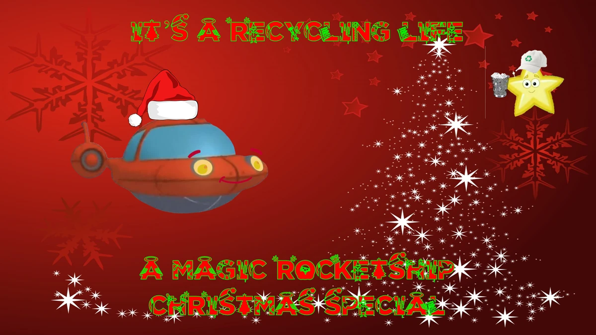 It's a Recycling Life: A Magic Rocketship Christmas Special ...